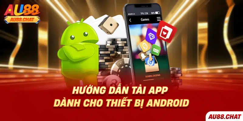 Hướng dẫn tải app dành cho thiết bị Android